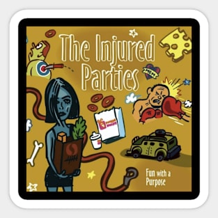 The Injured Parties Fun with a Purpose Sticker